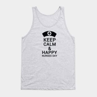 Keep calm & happy nurses day Tank Top